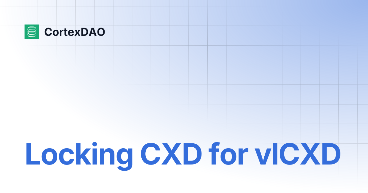 Locking CXD for vlCXD | CortexDAO